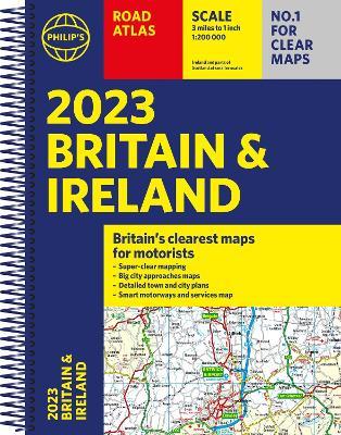 2023 Philip's Road Atlas Britain and Ireland: (A4 Spiral) - Philip's Maps - cover