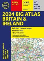 2024 Philip's Big Road Atlas Britain & Ireland: A3 Paperback