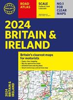 2024 Philip's Road Atlas Britain and Ireland: A4 Paperback