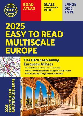 2025 Philip's Easy to Read Multiscale Road Atlas of Europe: (A4 paperback with flaps) - Philip's Maps - cover