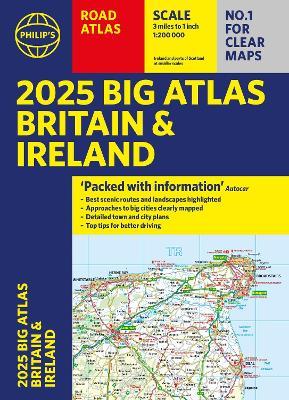 2025 Philip's Big Road Atlas of Britain & Ireland: (A3 Paperback) - Philip's Maps - cover