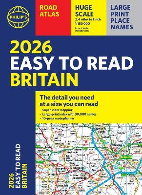 2026 Philip's Easy to Read Road Atlas of Britain: (A4 Paperback) - Philip's Maps - cover