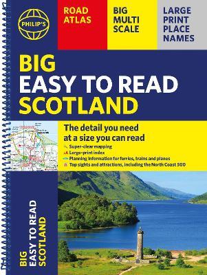 Philip's Big Easy to Read Scotland Road Atlas (Spiral A3): All the detail you need at a size you can read - Philip's Maps - cover