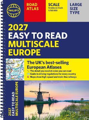 Philip's 2027 Easy to Read Multiscale Road Atlas of Europe: A4 Spiral edition - Philip's Maps - cover