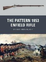 The Pattern 1853 Enfield Rifle - Peter Smithurst - cover