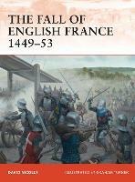 The Fall of English France 1449–53