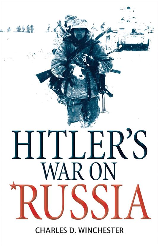 Hitler’s War on Russia