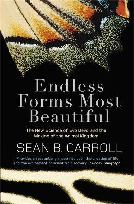 Endless Forms Most Beautiful: The New Science of Evo Devo and the Making of the Animal Kingdom - Sean B. Carroll - cover