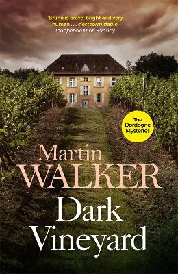 Dark Vineyard: The Dordogne Mysteries 2 - Martin Walker,Martin Walker - cover
