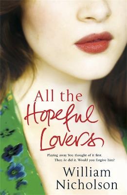 All the Hopeful Lovers - William Nicholson - cover