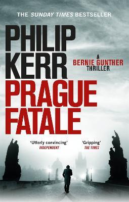 Prague Fatale: gripping historical thriller from a global bestselling author - Philip Kerr - cover