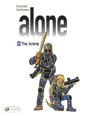 The Alone Vol. 8 - The Arena - Fabien Vehlmann - cover