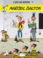 Lucky Luke Vol. 72: Marcel Dalton: Marcel Dalton