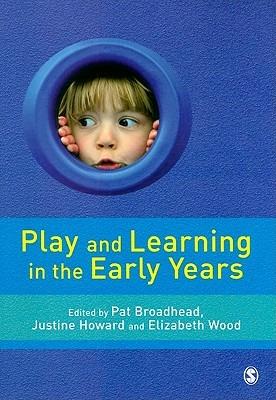Play and Learning in the Early Years: From Research to Practice - cover