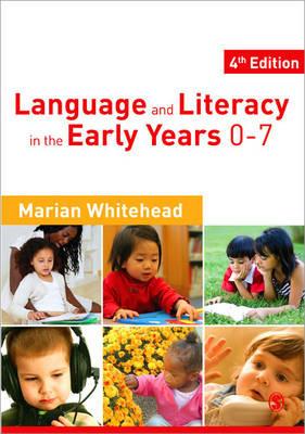 Language & Literacy in the Early Years 0-7 - Marian R Whitehead - cover