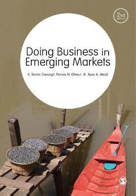 Doing Business in Emerging Markets - S Tamer Cavusgil,Pervez N. Ghauri,Ayse A Akcal - cover