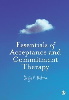 Essentials of Acceptance and Commitment Therapy - Sonja V. Batten - cover