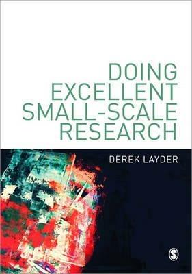 Doing Excellent Small-Scale Research - Derek Layder - cover