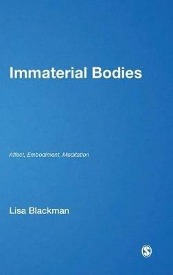 Immaterial Bodies: Affect, Embodiment, Mediation - Lisa Blackman - cover