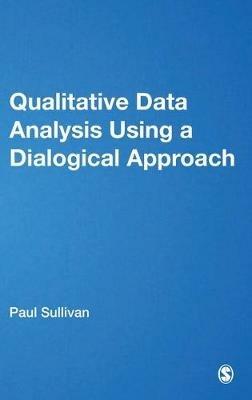Qualitative Data Analysis Using a Dialogical Approach - Paul Sullivan - cover