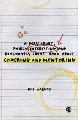 A Very Short, Fairly Interesting and Reasonably Cheap Book About Coaching and Mentoring - Robert Garvey - cover