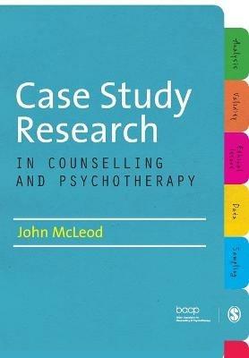Case Study Research in Counselling and Psychotherapy - John McLeod - cover
