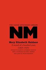 Mary Elizabeth Haldane: A Record of a Hundred Years (1825-1925)
