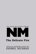 The Delicate Fire