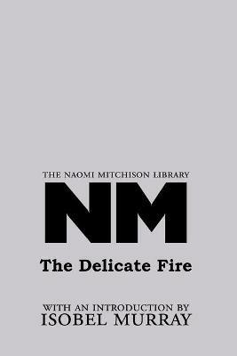 The Delicate Fire - Naomi Mitchison - cover