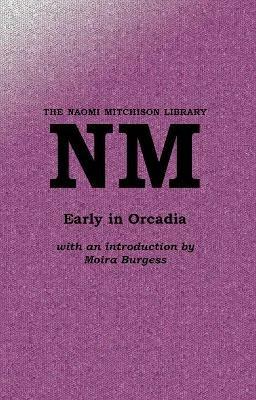Early in Orcadia - Naomi Mitchison - cover