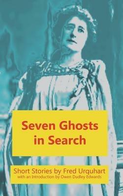 Seven Ghosts in Search - Fred Urquhart - cover