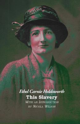 This Slavery - Ethel Carnie Holdsworth - cover