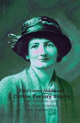 Cotton Factory Shorts - Ethel Carnie Holdsworth - cover