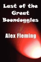 Last of the Great Boondoggles - Alex Fleming - cover