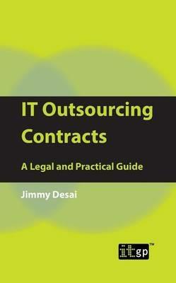 IT Outsourcing Contracts: A Legal and Practical Guide - Jimmy Desai - cover