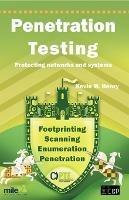 Penetration Testing: Protecting Networks and Systems - Kevin M. Henry - cover
