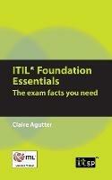 ITIL Foundation Essentials: The Exam Facts You Need - Claire Agutter - cover