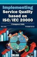 Implementing Service Quality Based on Iso/Iec 20000