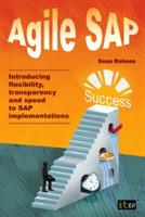 Agile SAP: Introducing Flexibility, Transparency and Speed to SAP Implementations - Sean Robson - cover