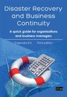 Disaster Recovery and Business Continuity: A Quick Guide for Small Organisations and Busy Executives