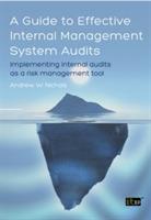 A Guide to Effective Internal Management System Audits: Implementing Internal Audits as a Risk Management Tool - Andrew W. Nichols - cover