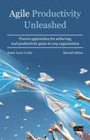 Agile Productivity Unleashed: Proven Approaches for Achieving Real Productivity Gains in Any Organization