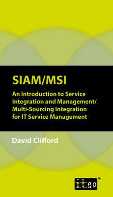SIAM/MSI: An Introduction to Service Integration and Management/ Multi-Sourcing Integration for it Service Management - cover