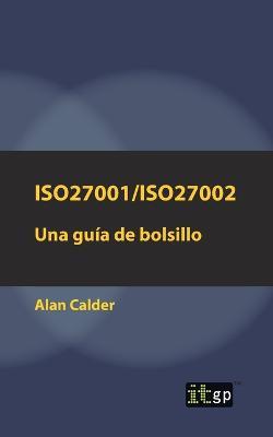 ISO27001/ISO27002: Una guía de bolsillo - Alan Calder - cover