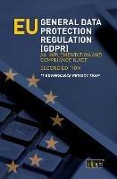 EU General Data Protection Regulation (GDPR): An implementation and compliance guide