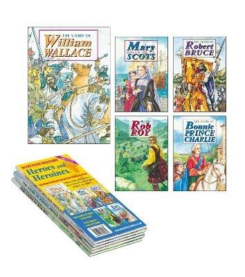 William Wallace; Robert Bruce; Mary Queen of Scots; Rob Roy; Bonnie Prince Charlie 5 book pack: Scottish History - Heroes and Heroines - David Ross - cover
