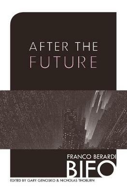 After The Future - Franco Berardi - cover