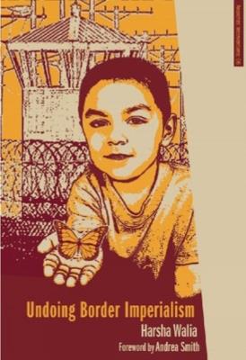 Undoing Border Imperialism - Harsha Walia - cover