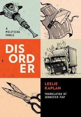 Disorder: A Fable - Leslie Kaplan - cover