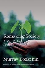 Remaking Society: A New Ecological Politics